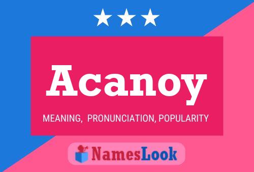 Acanoy Name Poster