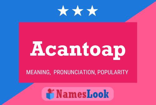 Acantoap Name Poster