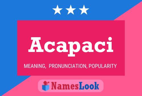 Acapaci Name Poster