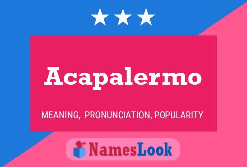 Acapalermo Name Poster