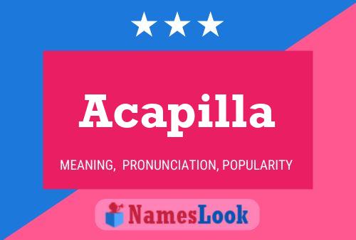 Acapilla Name Poster