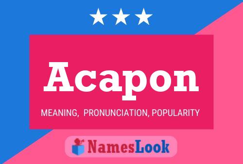 Acapon Name Poster