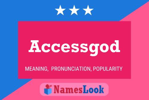 Accessgod Name Poster