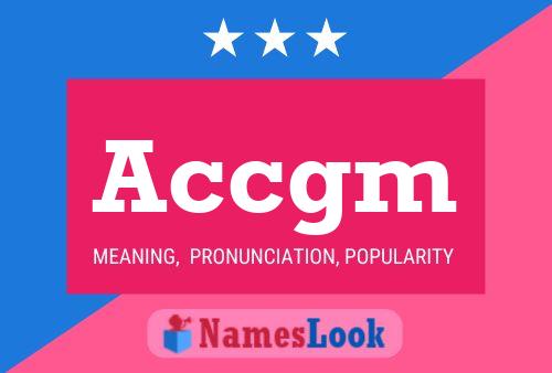 Accgm Name Poster