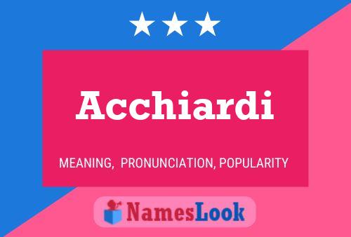 Acchiardi Name Poster