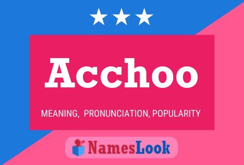 Acchoo Name Poster