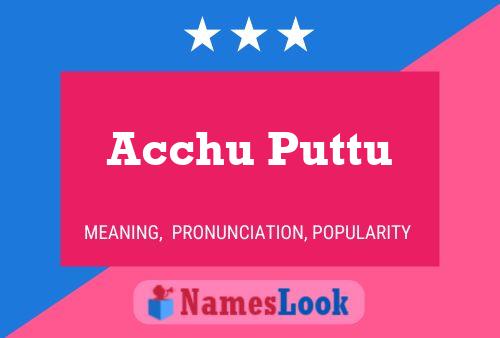 Acchu Puttu Name Poster