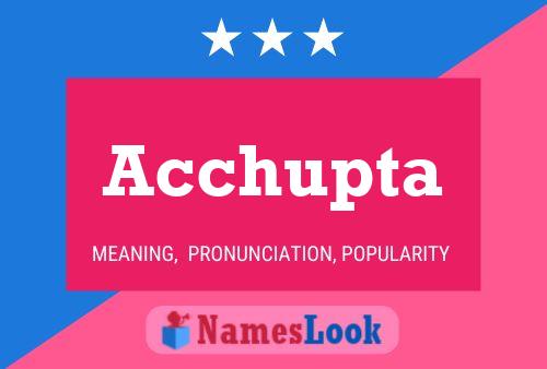 Acchupta Name Poster