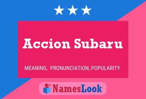 Accion Subaru Name Poster