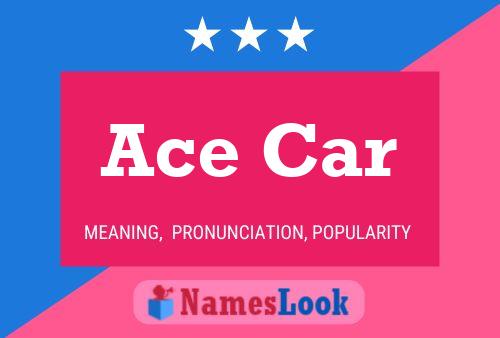 Ace Car Name Poster