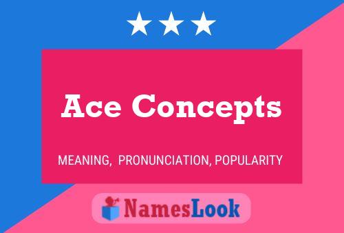 Ace Concepts Name Poster