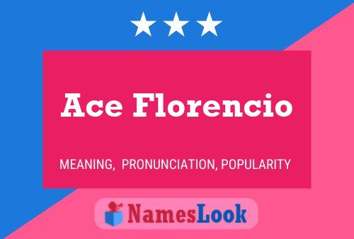 Ace Florencio Name Poster