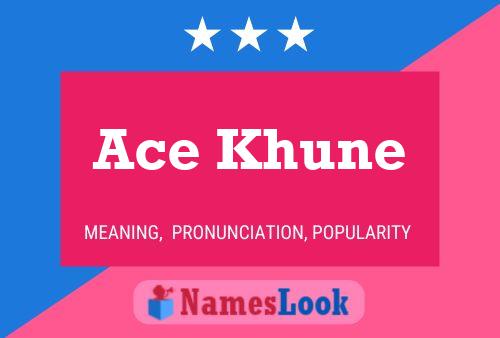 Ace Khune Name Poster