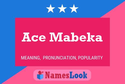 Ace Mabeka Name Poster