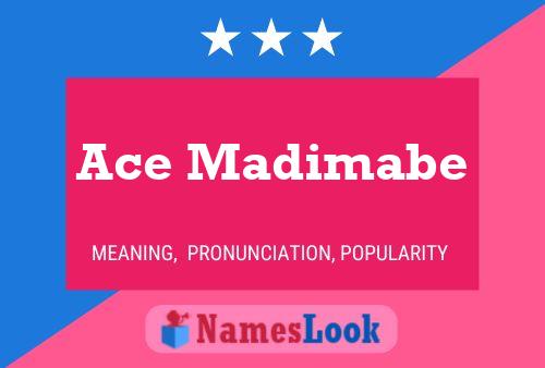 Ace Madimabe Name Poster