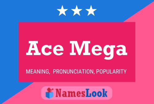 Ace Mega Name Poster