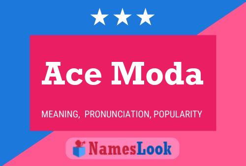 Ace Moda Name Poster