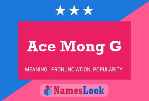 Ace Mong G Name Poster