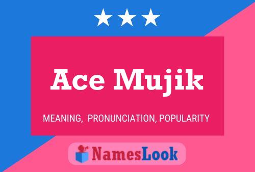 Ace Mujik Name Poster