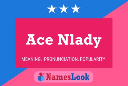 Ace Nlady Name Poster