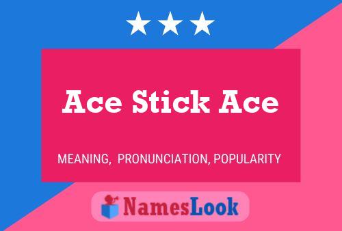 Ace Stick Ace Name Poster