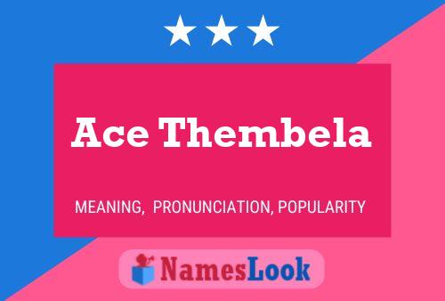 Ace Thembela Name Poster