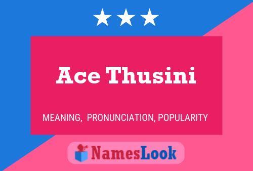 Ace Thusini Name Poster