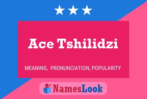 Ace Tshilidzi Name Poster