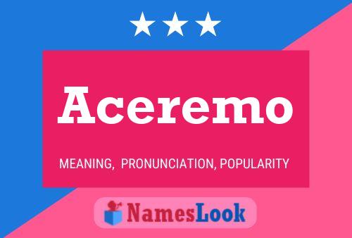 Aceremo Name Poster