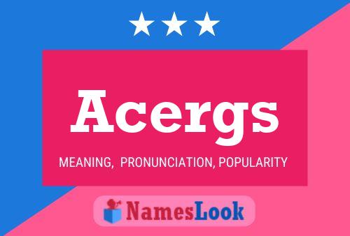 Acergs Name Poster