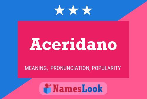 Aceridano Name Poster