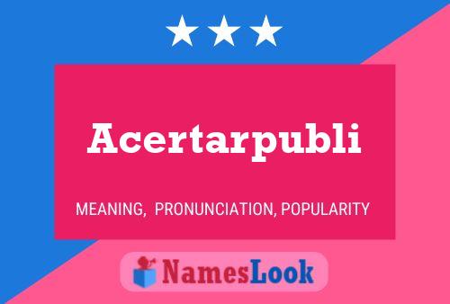 Acertarpubli Name Poster