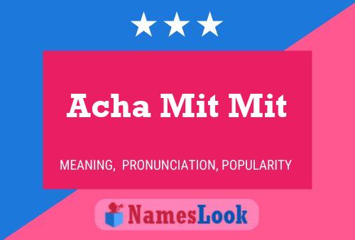 Acha Mit Mit Name Poster