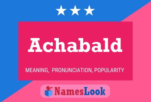 Achabald Name Poster