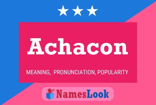 Achacon Name Poster