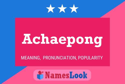 Achaepong Name Poster