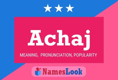 Achaj Name Poster