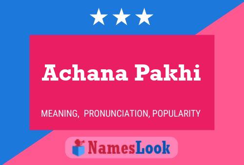 Achana Pakhi Name Poster