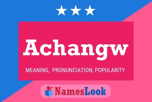 Achangw Name Poster