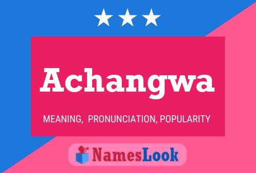 Achangwa Name Poster