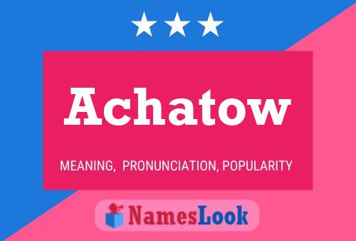 Achatow Name Poster