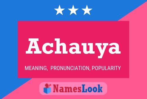 Achauya Name Poster