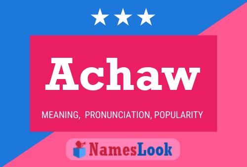 Achaw Name Poster