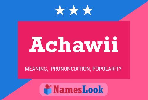 Achawii Name Poster