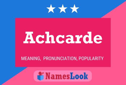 Achcarde Name Poster