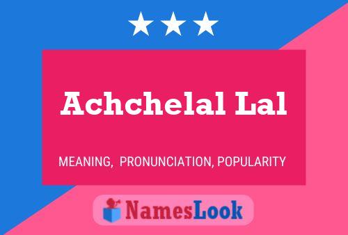 Achchelal Lal Name Poster