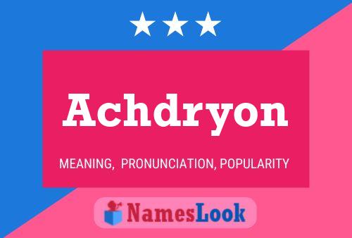 Achdryon Name Poster