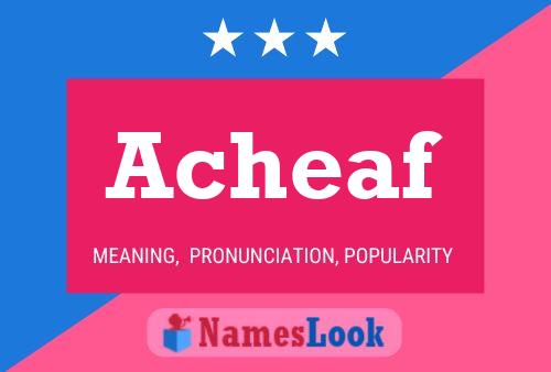 Acheaf Name Poster