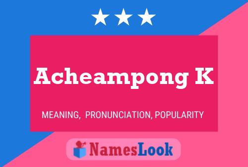 Acheampong K Name Poster