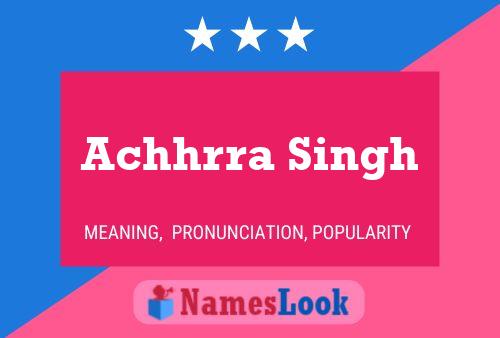 Achhrra Singh Name Poster